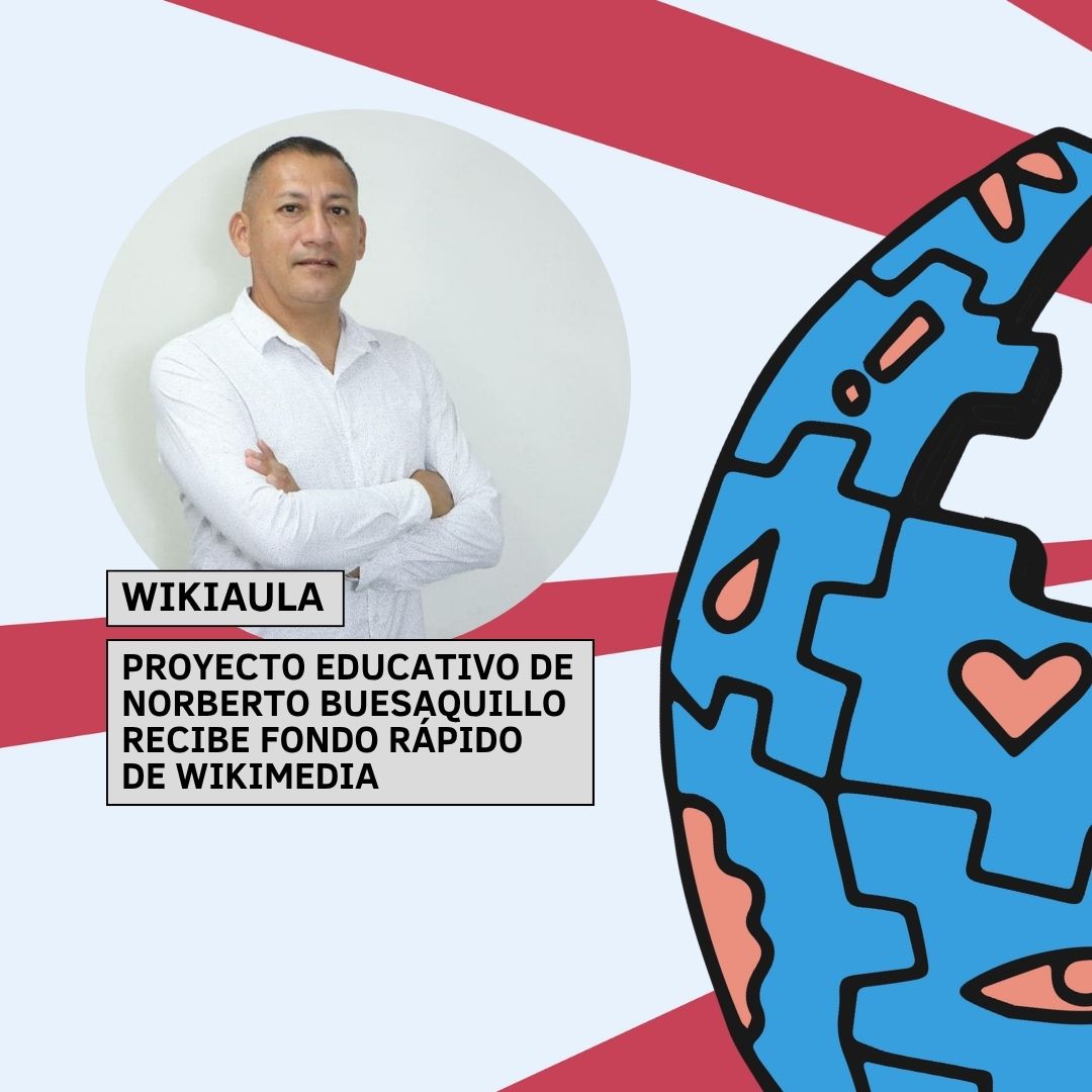 WikiAula: proyecto educativo de Norberto Buesaquillo recibe fondo rápido de Fundación Wikimedia