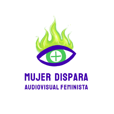 Mujer Dispara Audiovisual Feminista