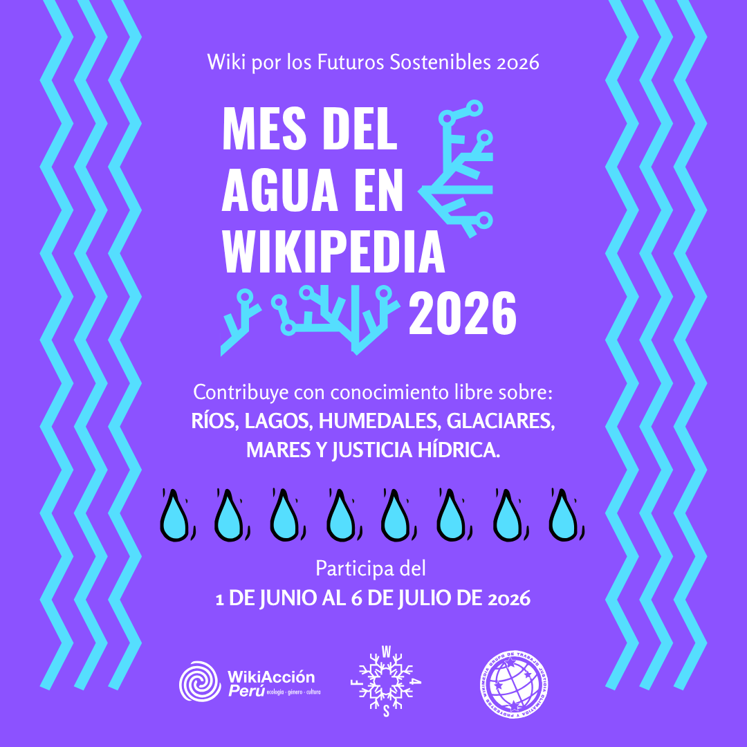 Súmate al “Mes del Agua en Wikipedia 2026” editatón en línea sobre cuerpos de agua y justicia hídrica