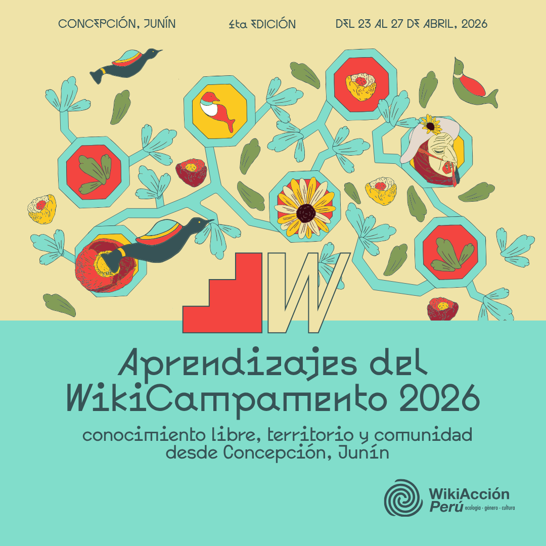 Aprendizajes del WikiCampamento 2026: conocimiento libre, territorio y comunidad desde Concepción, Junín