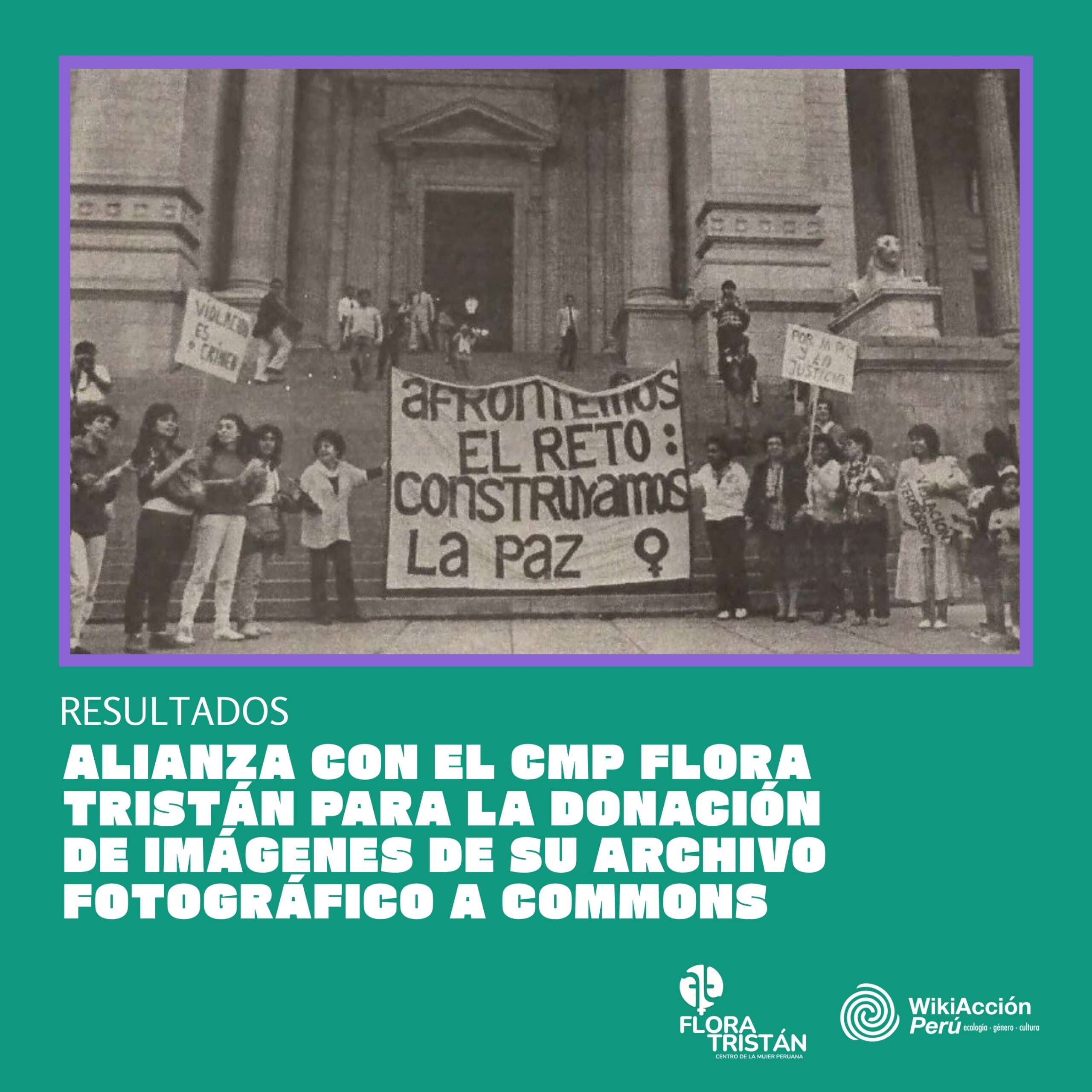 Memoria feminista: Alianza con el Centro de la Mujer Peruana Flora Tristán para la donación de imágenes de su archivo fotográfico a Commons